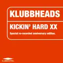 Kickin' Hard XX - Bangin' Faster Mix by Klubbheads - Happy Hardcore cover art