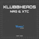 NRG & XTC by Klubbheads - Happy Hardcore cover art