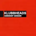 Somebody Skreem! - Skreem-A-Pella by Klubbheads - Happy Hardcore cover art