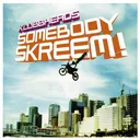 Somebody Skreem! (Skreem-A-Pella) by Klubbheads - Happy Hardcore cover art