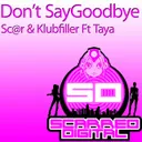 Don't Say Goodbye - Instrumental Mix by Klubfiller, Sc@r, Taya - Happy Hardcore cover art