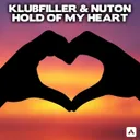 Hold Of My Heart - Original Mix by Klubfiller, Nuton - Happy Hardcore cover art