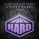 Street Rebel - Original Mix by Klubfiller, RR Reject - Happy Hardcore cover art