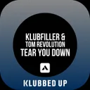 Tear You Down - Original Mix by Klubfiller, Tom Revolution - Happy Hardcore cover art