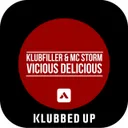 Vicious Delicious - Original Mix by Klubfiller, MC Storm - Happy Hardcore cover art
