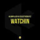 Watchin by Klubfiller, Eclecticbeatz - Happy Hardcore cover art