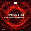 I Miss You - Original Mix by KNTRLVRLST, Gianni Di Bernardo - Hard Techno cover art