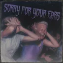 Sorry For Your Ears by Knurft - Hardcore cover art