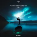 Dancing Spirits in the Sky by Kokwak, Neeva - Hardstyle cover art