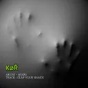 CLAP YOUR HANDS by KOR TRAX, MOØG - Hard Techno cover art
