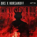 We’ll Never Die by Korsakoff, DRS - Uptempo cover art