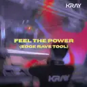 Feel The Power (EDGE RAVE Tool) by KRAY - Deutscher Krach cover art