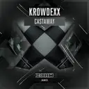 Castaway - Original Mix by Krowdexx - Rawstyle cover art