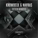 Fifteen Minutes by Krowdexx, Navras - Hardstyle cover art