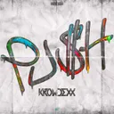 PU$H by Krowdexx - Rawstyle cover art