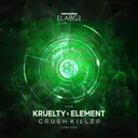 Crush Killer by Kruelty, Element - Hardstyle cover art