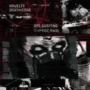 DIS_GUSTING - EXPROZ_RMX by Kruelty, Exproz, DEATH CODE - Hardstyle cover art