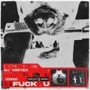 Fuck U 2025 - Kruelty Remix by Kruelty, DJ Vortex - Hardstyle cover art