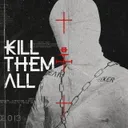 Kill Them All by Kruelty - Hardstyle cover art