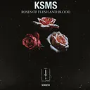 Roses of Flesh and Blood by KSMS - Hard Techno cover art