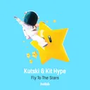 Fly To The Stars - Radio Edit by Kutski, Kit Hype - Hardstyle cover art