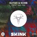 Frost And Fire by Kutski, Komb - Hardstyle cover art