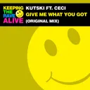 Give Me What You Got by Kutski, Ceci - Hardstyle cover art