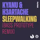Sleepwalking - Bass Prototype Remix by KYANU, Bass Prototype, H3ARTACHE - Frenchcore cover art