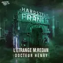 Docteur Henry by L'Étrange M. Redan - Hardstyle cover art