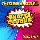 Shatta Claque by L'Étrange M. Redan, $yel - Hardstyle cover art