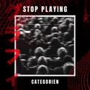 Stop Playing by La Capella, CategorieN - Hardstyle cover art