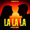 Cover of La La La - Hardstyle Version