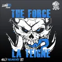 The Force by La Teigne - Frenchcore cover art