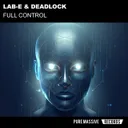 Full Control - Extended Mix by Lab-E, Deadlock - Frenchcore cover art