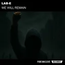 We Will Remain by Lab-E - Hardcore cover art