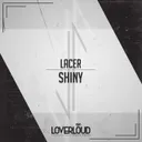 Shiny by Lacer - Hardstyle cover art