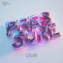 PRESSURE by LALOU - Hardstyle cover art