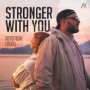 Stronger With You by LALOU, Devotion - Hardstyle cover art