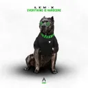Everything Is Hardcore by Lem-X - Hardcore cover art