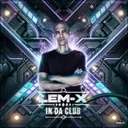 In Da Club by Lem-X - Hardcore cover art