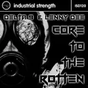 Core to the Rotten by Lenny Dee, Delta 9 - Speedcore cover art
