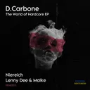 The World Of Hardcore - Lenny Dee, Malke Remix by Lenny Dee, D. Carbone, Malke - Hard Techno cover art
