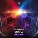 Cover of Let Me Go - Kinetic Remix
