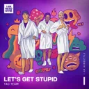 Cover of Let's Get Stupid - Extended Mix
