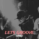 Cover of Let's Groove