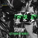 Cover of Let Your Ex Hear It - Original Mix
