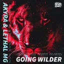 Going Wilder by Lethal MG, Akyra - Hardstyle cover art