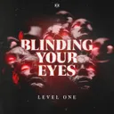 Blinding Your Eyes by Level One - Rawstyle cover art