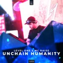 Unchain Humanity by Level One, MC Raise - Rawstyle cover art