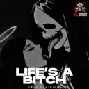 Cover of Life's A Bitch